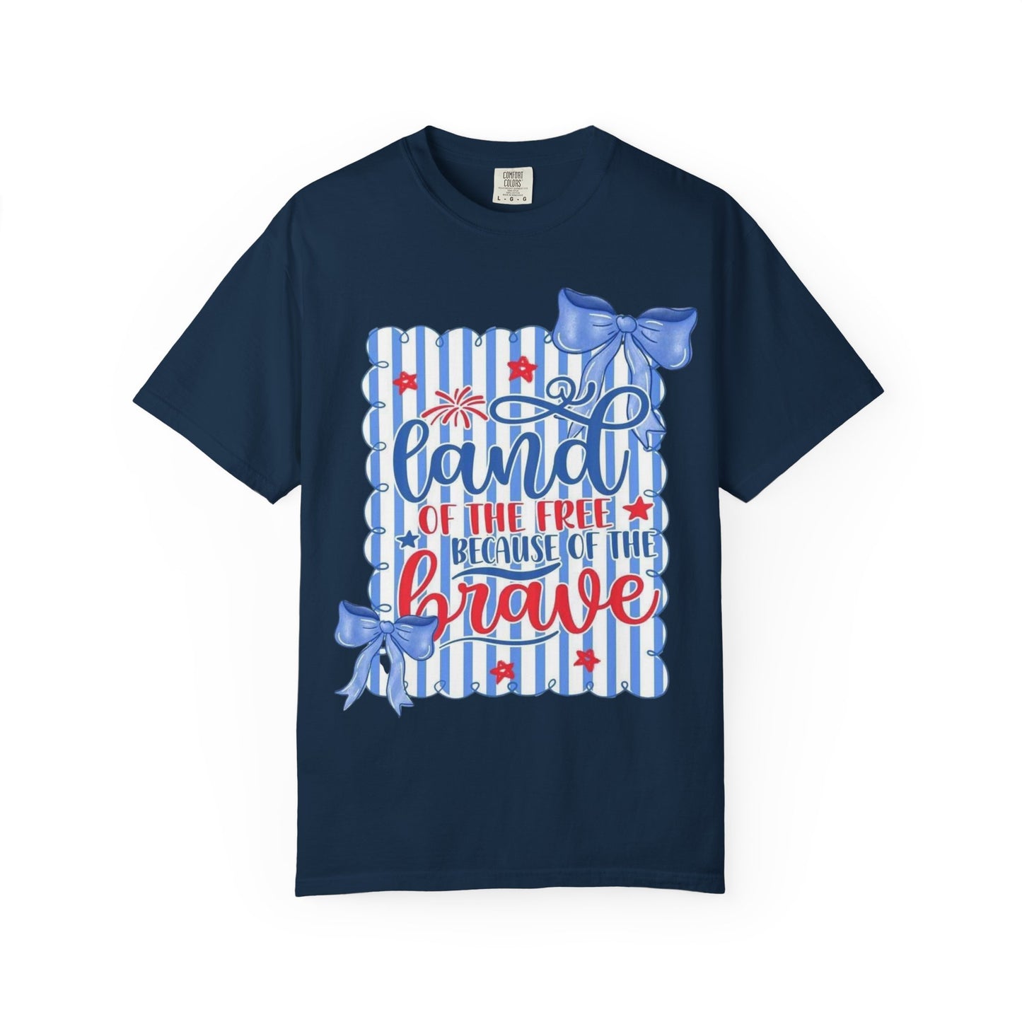 Patriotic "Land of the Free, Because of the Brave" T-Shirt