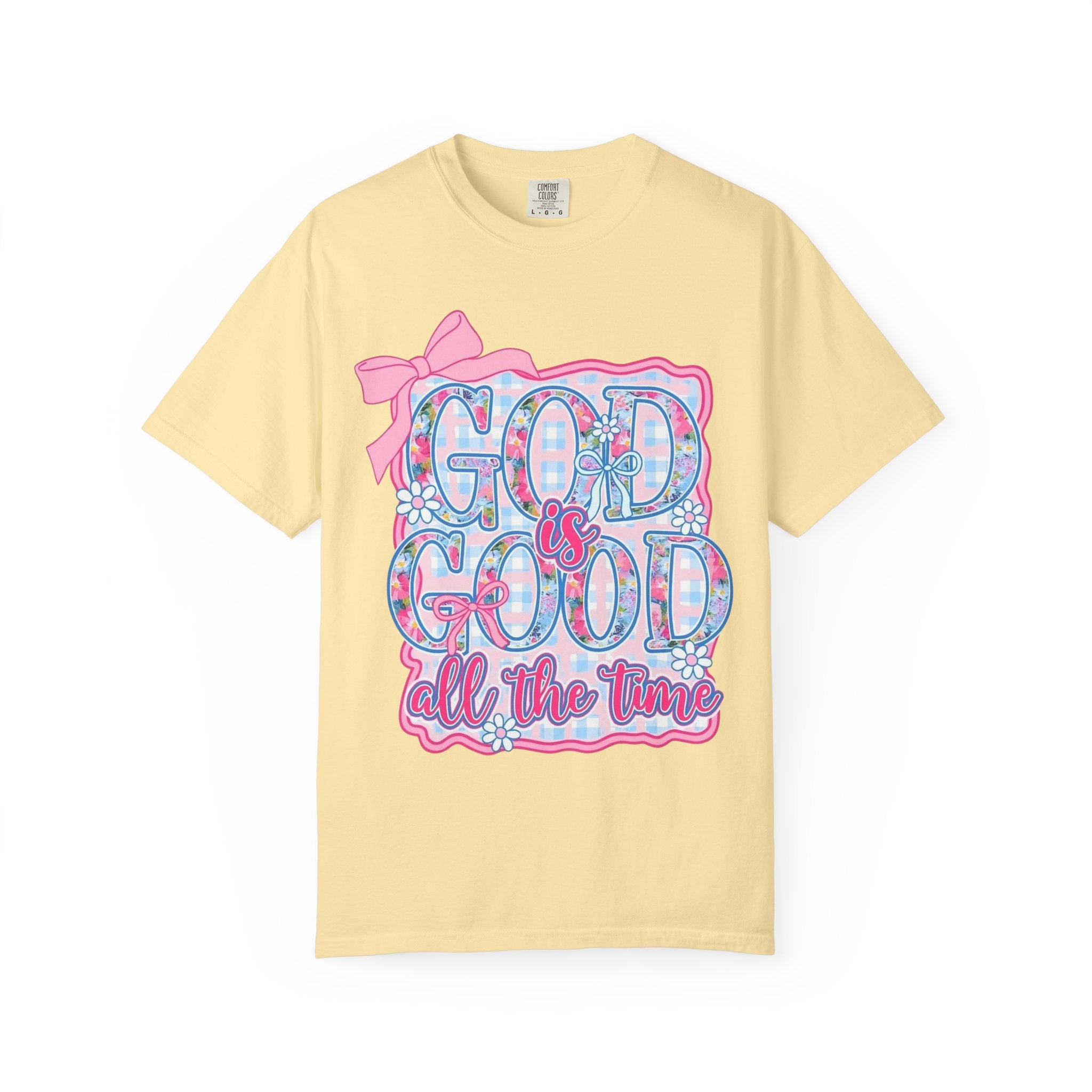 God Is Good All The Time T-Shirt